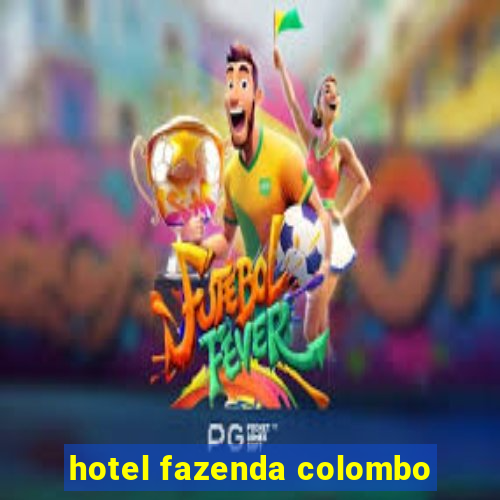 hotel fazenda colombo